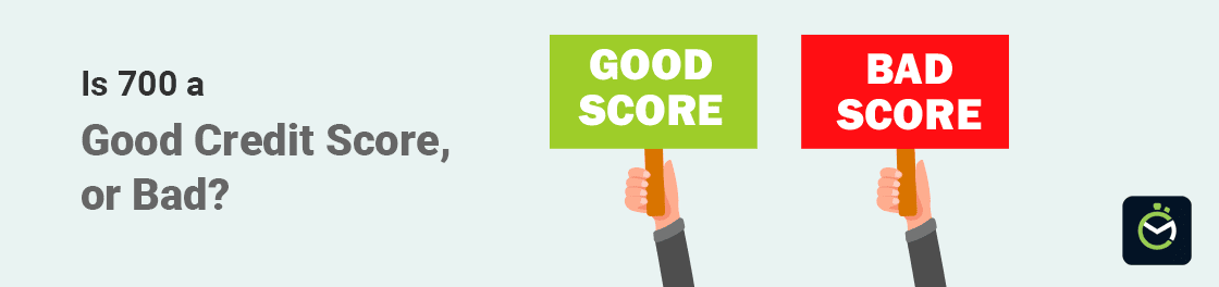 700 good credit score or bad